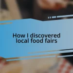 How I discovered local food fairs