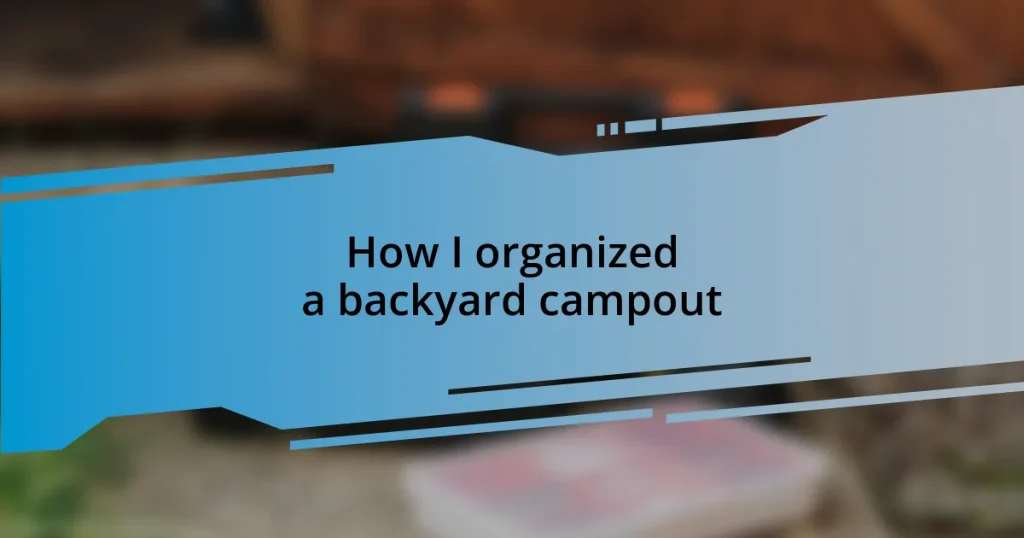 How I organized a backyard campout