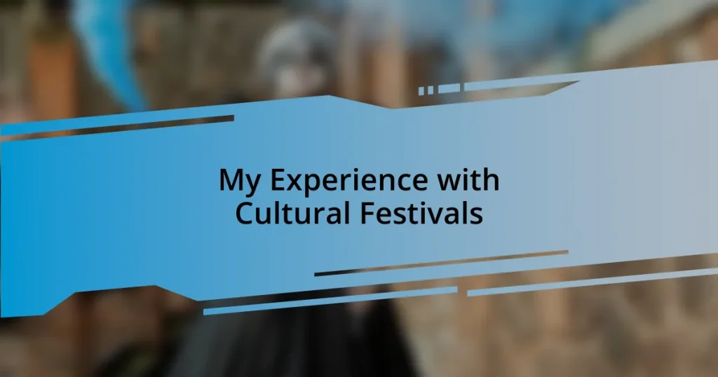 My Experience with Cultural Festivals