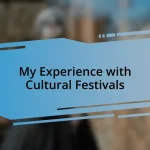 My Experience with Cultural Festivals