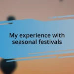 My experience with seasonal festivals