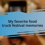 My favorite food truck festival memories