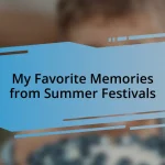 My Favorite Memories from Summer Festivals