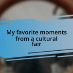 My favorite moments from a cultural fair