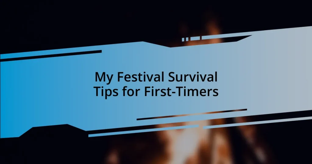 My Festival Survival Tips for First-Timers