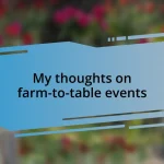 My thoughts on farm-to-table events