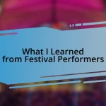 What I Learned from Festival Performers