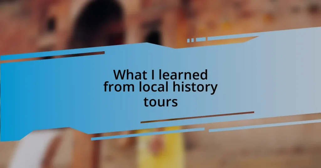 What I learned from local history tours