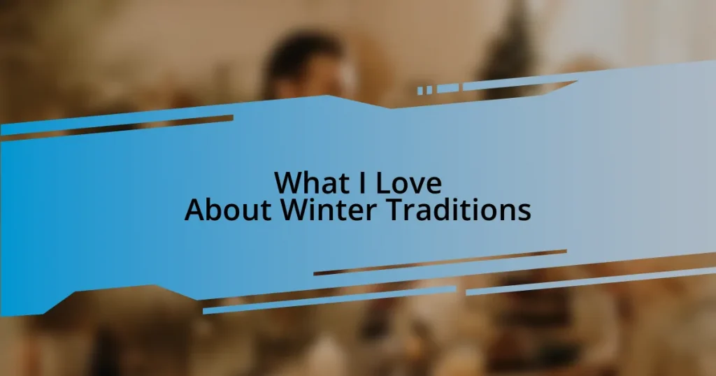 What I Love About Winter Traditions