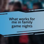 What works for me in family game nights