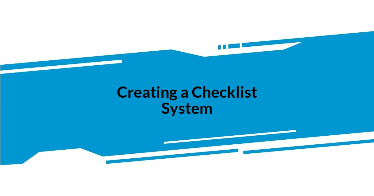 Creating a Checklist System