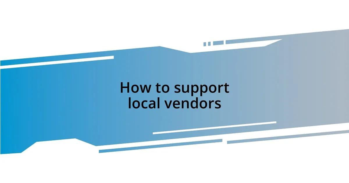 How to support local vendors