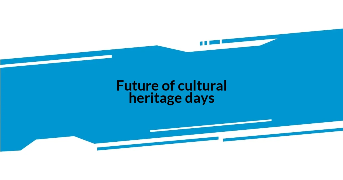 Future of cultural heritage days