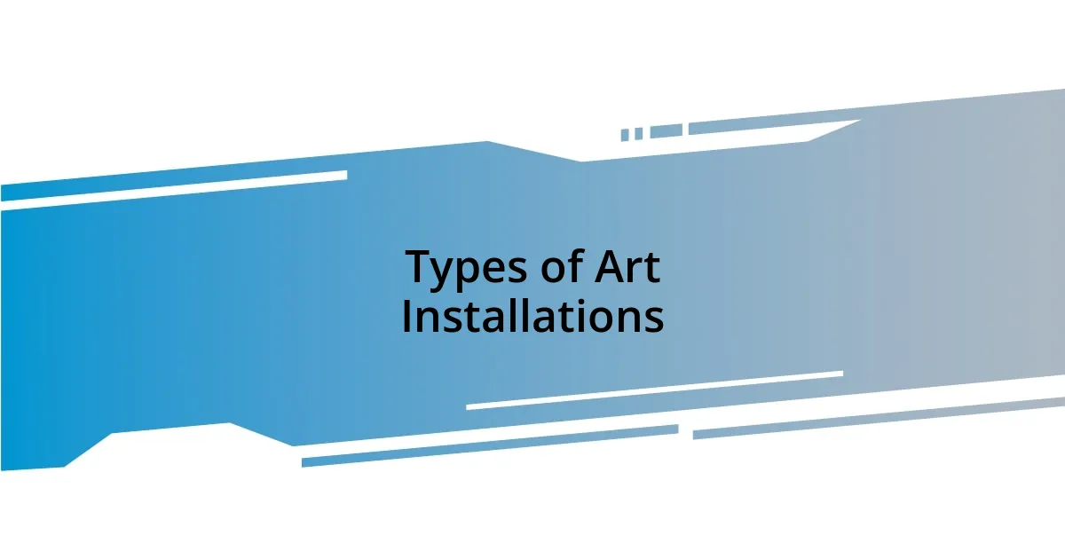 Types of Art Installations